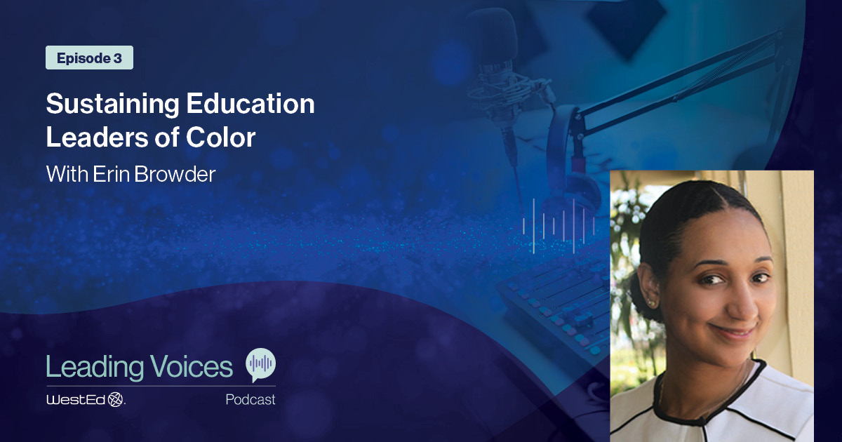 Sustaining Education Leaders of Color With Erin Browder
