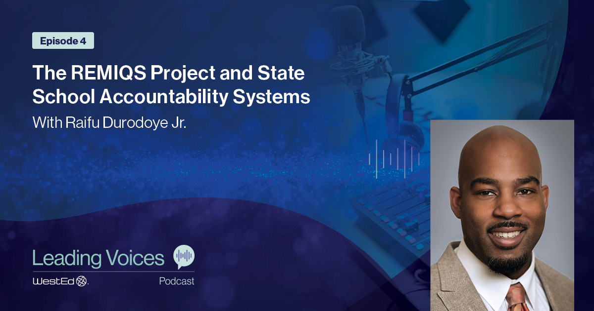 The REMIQS Project and State School Accountability Systems With Raifu Durodoye Jr.