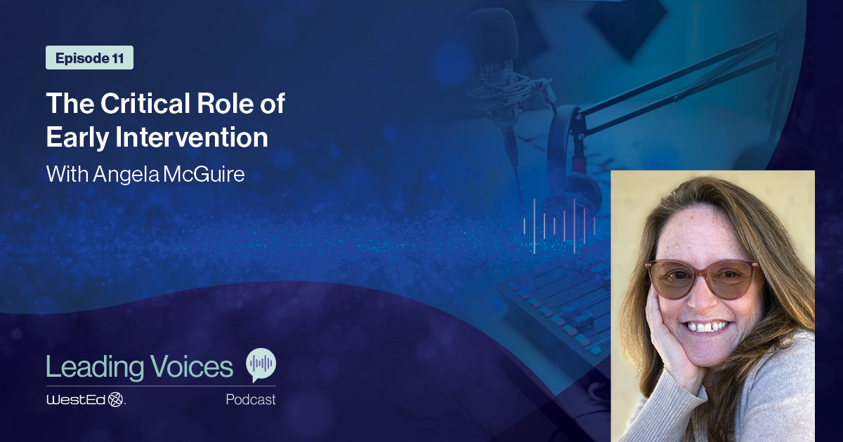 The Critical Role of Early Intervention With Angela McGuire