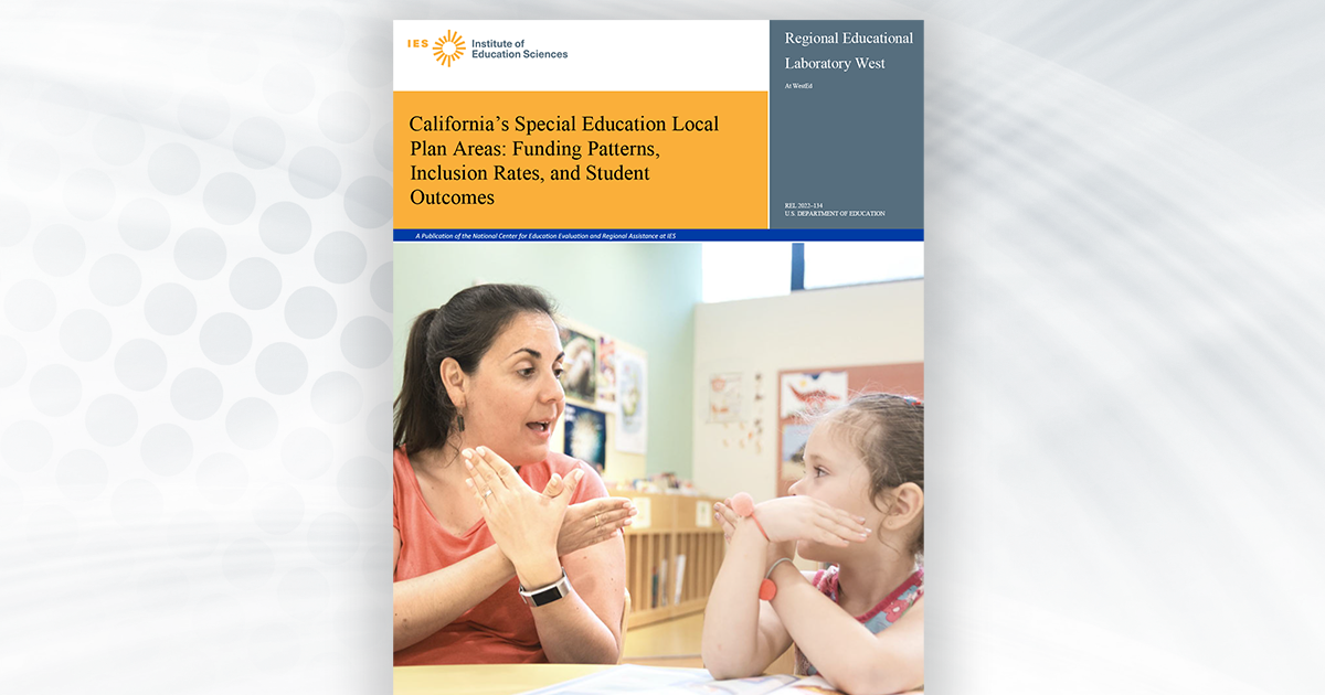 California's Special Education Local Plan Areas: Funding Patterns, Inclusion Rates, and Student Outcomes