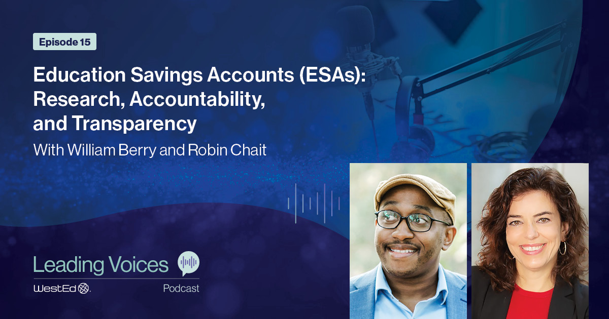 Education Savings Accounts (ESAs): Research, Accountability, and Transparency With William Berry and Robin Chait