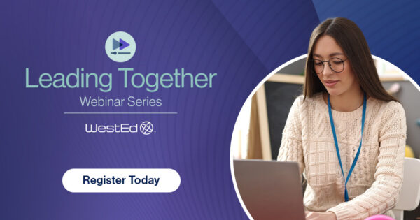 Leading Together Webinar Series