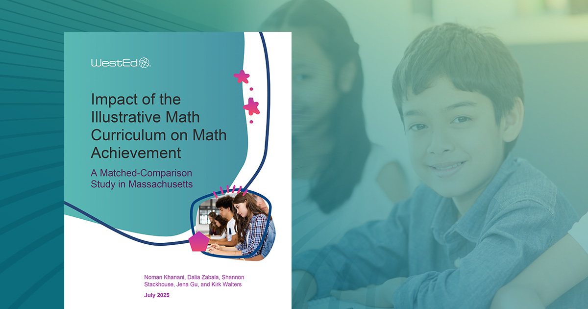 Impact of the Illustrative Math Curriculum on Math Achievement – WestEd