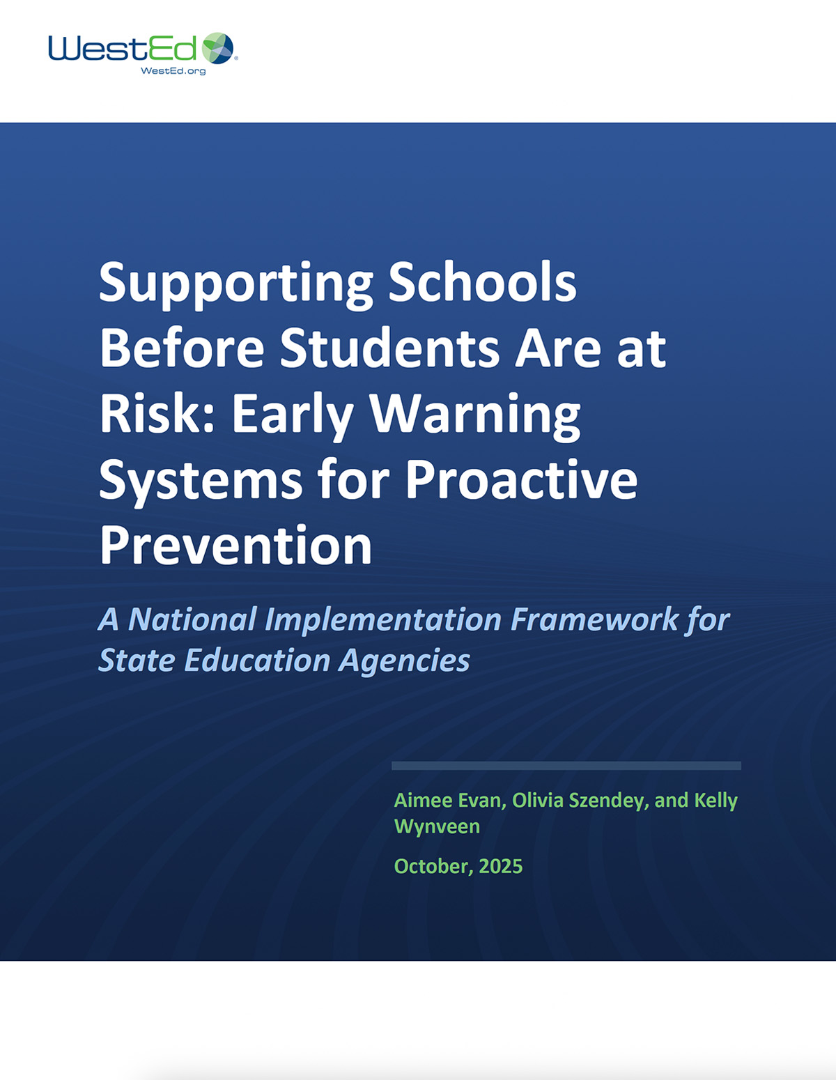 Supporting Schools Before Students Are at Risk: Early Warning Systems for Proactive Prevention A National Implementation Framework for State Education Agencies