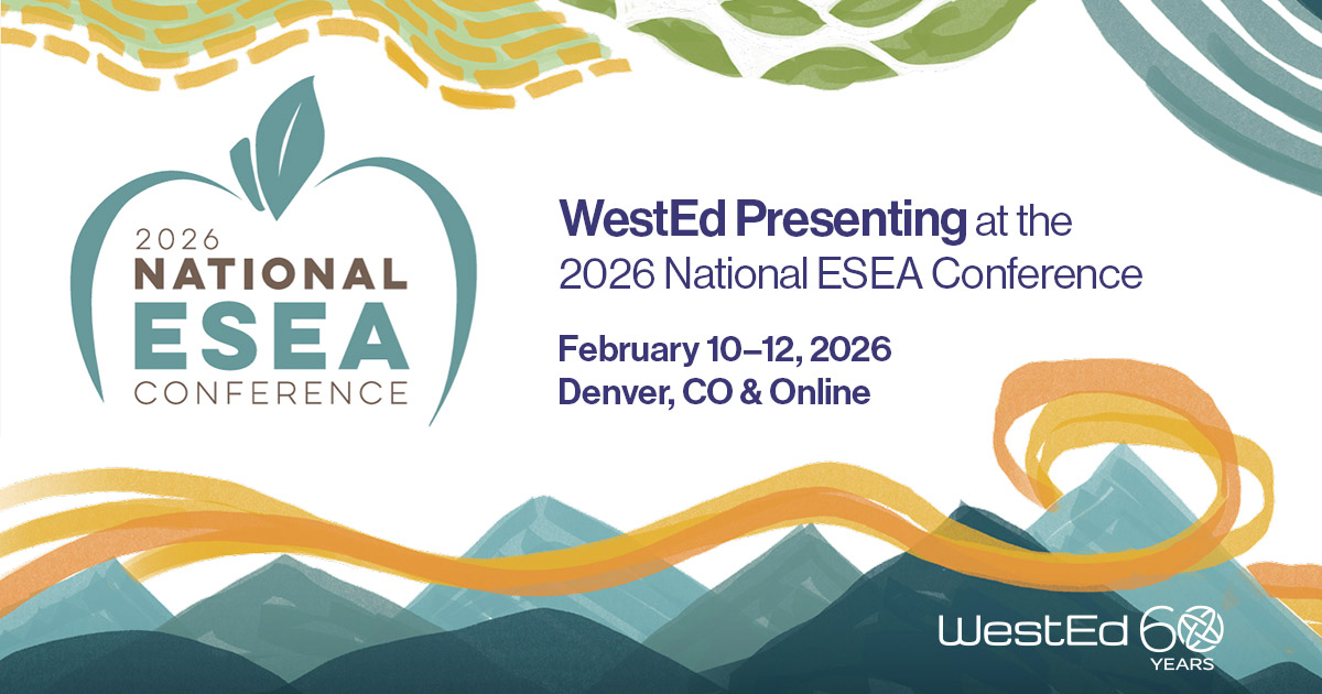 WestEd Presenting at the National ESEA Conference