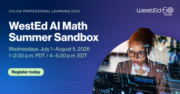 WestEd AI Math Summer Sandbox