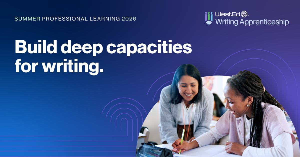 An image showing an educator and a student in the classroom. Text: Summer Professional Learning 2026. Build deep capacities for writing. Also shows a logo for Writing Apprenticeship.