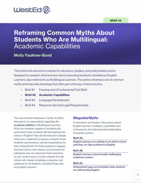 Cover page of WestEd Brief #2 titled "Reframing Common Myths About Students Who Are Multilingual: Academic Capabilities" by Molly Faulkner-Bond, the second in a four-part series addressing common myths about educating Multilingual Learners.