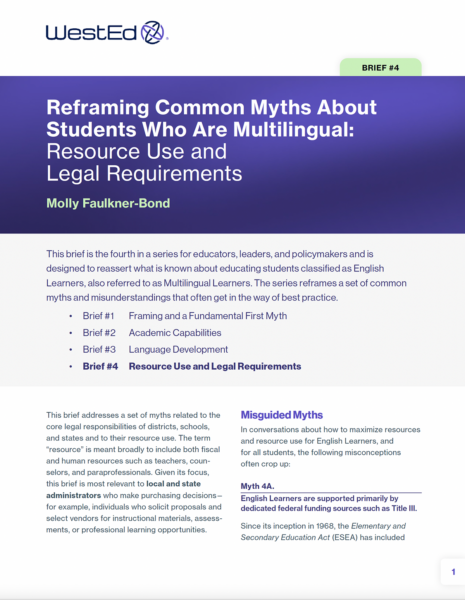 Cover page of WestEd Brief #4 titled "Reframing Common Myths About Students Who Are Multilingual: Resource Use and Legal Requirements" by Molly Faulkner-Bond, the fourth in a four-part series addressing common myths about educating Multilingual Learners.