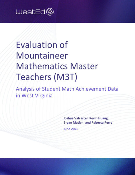 Cover page of a WestEd report titled "Evaluation of Mountaineer Mathematics Master Teachers (M3T): Analysis of Student Math Achievement Data in West Virginia" by Joshua Valcarcel, Kevin Huang, Bryan Matlen, and Rebecca Perry, June 2026.