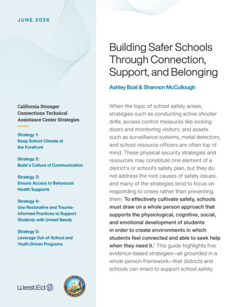 Cover page of a WestEd and California Department of Education resource titled "Building Safer Schools Through Connection, Support, and Belonging" by Ashley Boal and Shannon McCullough, June 2026.