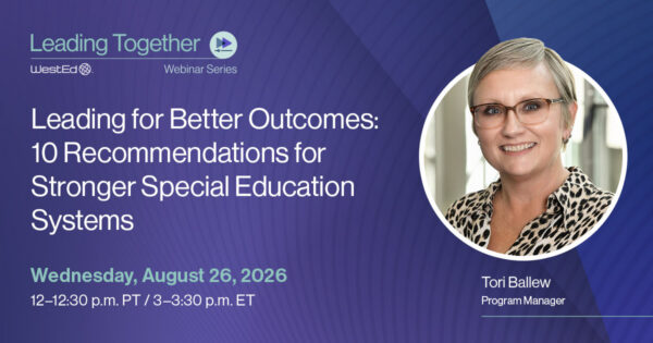 Leading for Better Outcomes: 10 Recommendations for Stronger Special Education Systems
