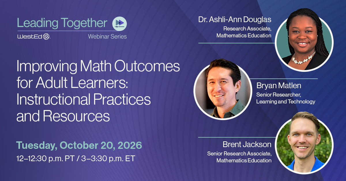 Improving Math Outcomes for Adult Learners: Instructional Practices and Resources with Ashli-Ann Douglas, Brent Jackson, and Bryan Matlen.