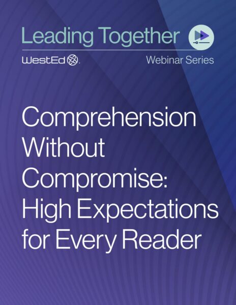 Comprehension Without Compromise: High Expectations for Every Reader