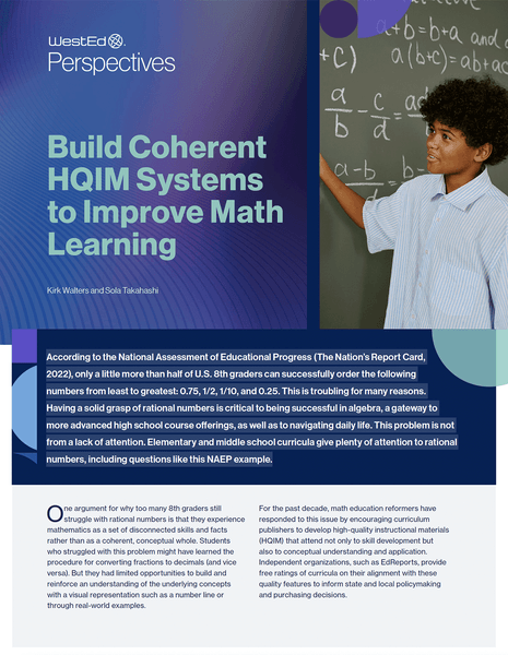 Thumbnail of the WestEd Perspectives Brief "Build Coherent HQIM Systems to Improve Math Learning" by Kirk Walters and Sola Takahashi. Depicts the WestEd logo and an elementary school student at a chalkboard.